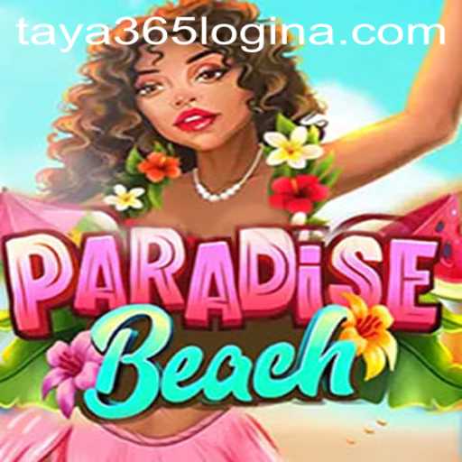 Exploring the Allure of ParadiseBeach and the Ease of Taya365 Login